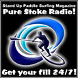 Stand Up Paddle Surfing Magazine Pure Stoke Radio! SUPSURFMAG.COM show