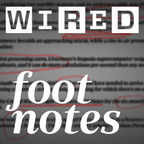 Wired's Footnotes show