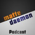 Matte Daemon Podcast show