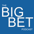 The Big Bet Podcast show