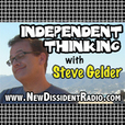 Independent Thinking with Steve Gelder show