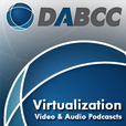 DABCC Virtualization & Cloud Computing: All Citrix, VMware, Microsoft Related Video & Audio Podcast Shows show