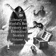 Library of the World's Best Mystery and Detective Stories, Volume 3 by VARIOUS show