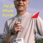 The 20 Minute Runner show