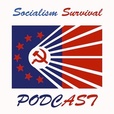 Socialism Survival Podcast show