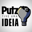 Putz! Tive uma ideia show