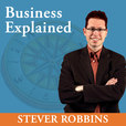 Business Explained, by Stever Robbins show