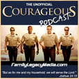 familylegacymedia.com » Courageous Podcast show