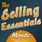 The Selling Essentials Minute™ show