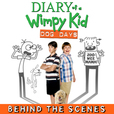 Diary of a Wimpy Kid: Dog Days Behind-the-Scenes show