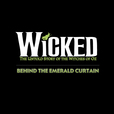 WICKED: Behind the Emerald Curtain show