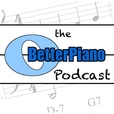 The Better Piano Podcast | Learn how to play piano | Improvise in jazz, blues, rock, pop, and classical styles | Play by ear | show