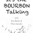 It's the Bourbon Talking show