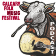 Calgary Folk Music Festival Podcast show