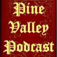 The Pine Valley Podcast show