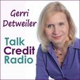 Talk Credit Radio with Gerri Detweiler show