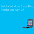 Build a Windows Store Blog Reader app with C# (HD) - Channel 9 show