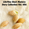 Short Mystery Story Collection 006 by VARIOUS show