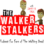 The Walker Stalkers: A Podcast for Fans of The Walking Dead show