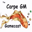 The Carpe GM Gamecast show