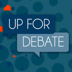 Up for Debate show