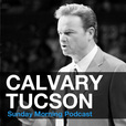 Calvary Chapel Tucson Sunday - Audio show