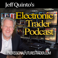 Electronic Trader with Jeff Quinto show