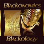 Blackonomics / Blackology show