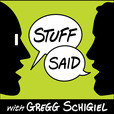 Stuff Said with Gregg Schigiel show