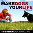 The Make Dogs Your Life Podcast show