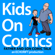 Kids On Comics | Father and Son Comic Book Talk | an ECHORIFT Production show