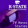 KSRE / College of Agriculture Podcast - K-State Research and Extension: TV News Stories show