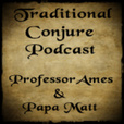 Traditional Conjure Podcast show