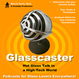 Glasscaster: Hot Glass Talk in a High-Tech World show