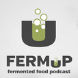 FermUp - The Fermented Food Podcast show