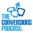 The Conversions Podcast – Learn Conversion Rate Optimization and Landing Page Optimization Strategies show