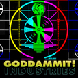 Goddammit! Industries show