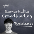 The Remarkable Crowdfunding Toddcast: Ideas | Tribes | Funding | Lifestyle show