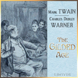 Gilded Age, A Tale of Today, The by TWAIN, Mark and WARNER, Charles Dudley show