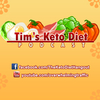 Tim's Keto Diet Audio Podcast show