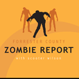 Forrester County Zombie Report w/ Scooter Wilson show