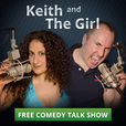 Keith and The Girl comedy talk show show