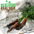 Real Food Real Talk show