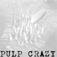 Pulp Crazy show