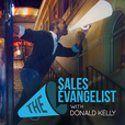 The Sales Evangelist: Sales Training|Speaking|Business Marketing|Donald Kelly show