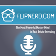 Real Estate Investing VIDEO Podcast - FlipNerd show