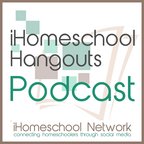 iHomeschool Hangouts Podcast show