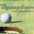 The Augusta Golf Show with John Patrick show