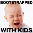 Bootstrapped with Kids Podcast: Entrepreneurship | Startups | Online Business