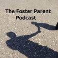 The Foster Parent Podcast show